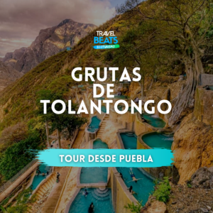 Tolantongo | viaje desde Puebla | Travel Beats