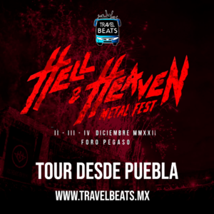 Hell & Heaven 2022| Boleto y viaje desde Puebla | Travel Beats