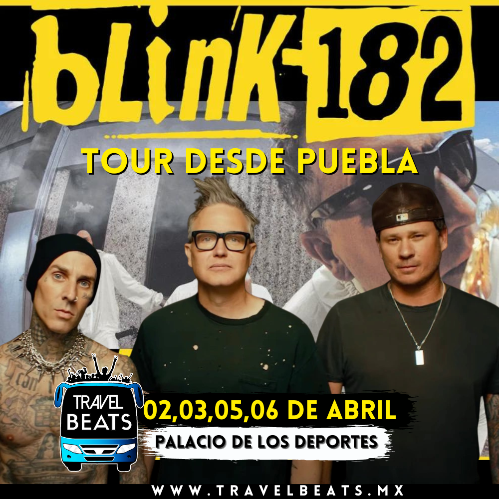 Blink-182 en México 2024 | Boleto y viaje desde Puebla | Travel Beats