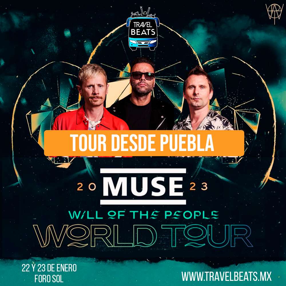 Muse en México 2023 | Boleto y viaje desde Puebla | Travel Beats