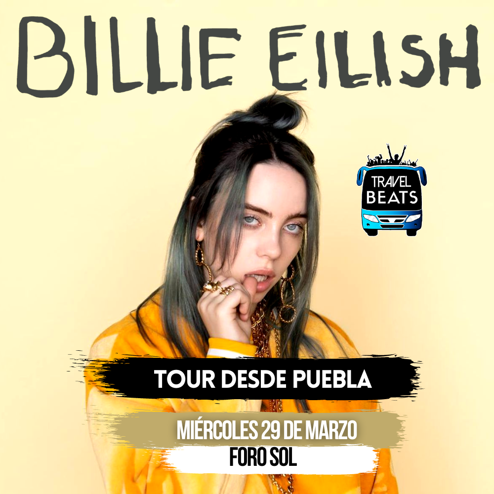 Billie Eilish en México 2023 | Boleto y viaje desde Puebla | Travel Beats