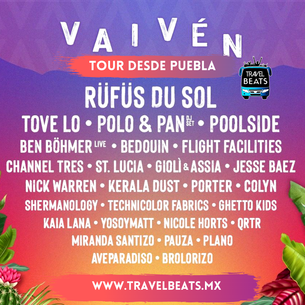 Festival Vaiven | Boleto y viaje desde Puebla | Travel Beats