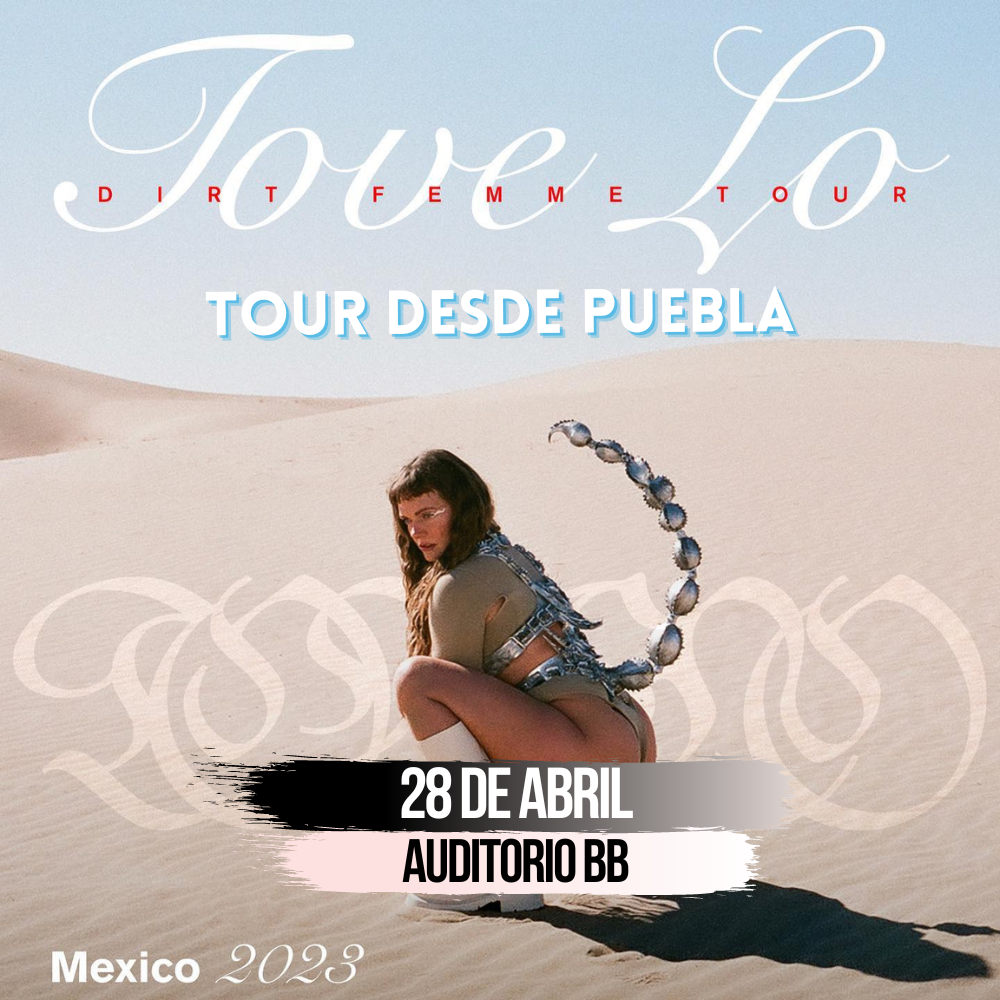 Tove Lo en México 2023| Boleto y viaje desde Puebla | Travel Beats