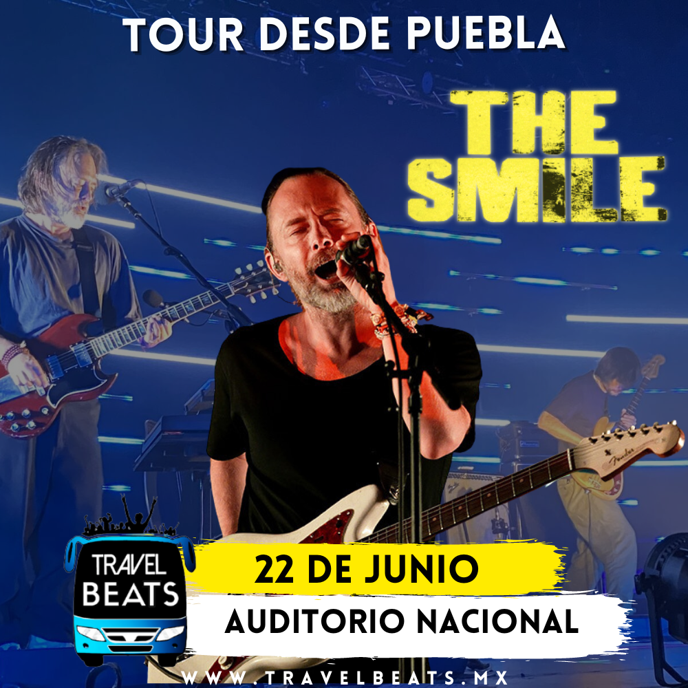 The Smile en México 2023 | Boleto y viaje desde Puebla | Travel Beats