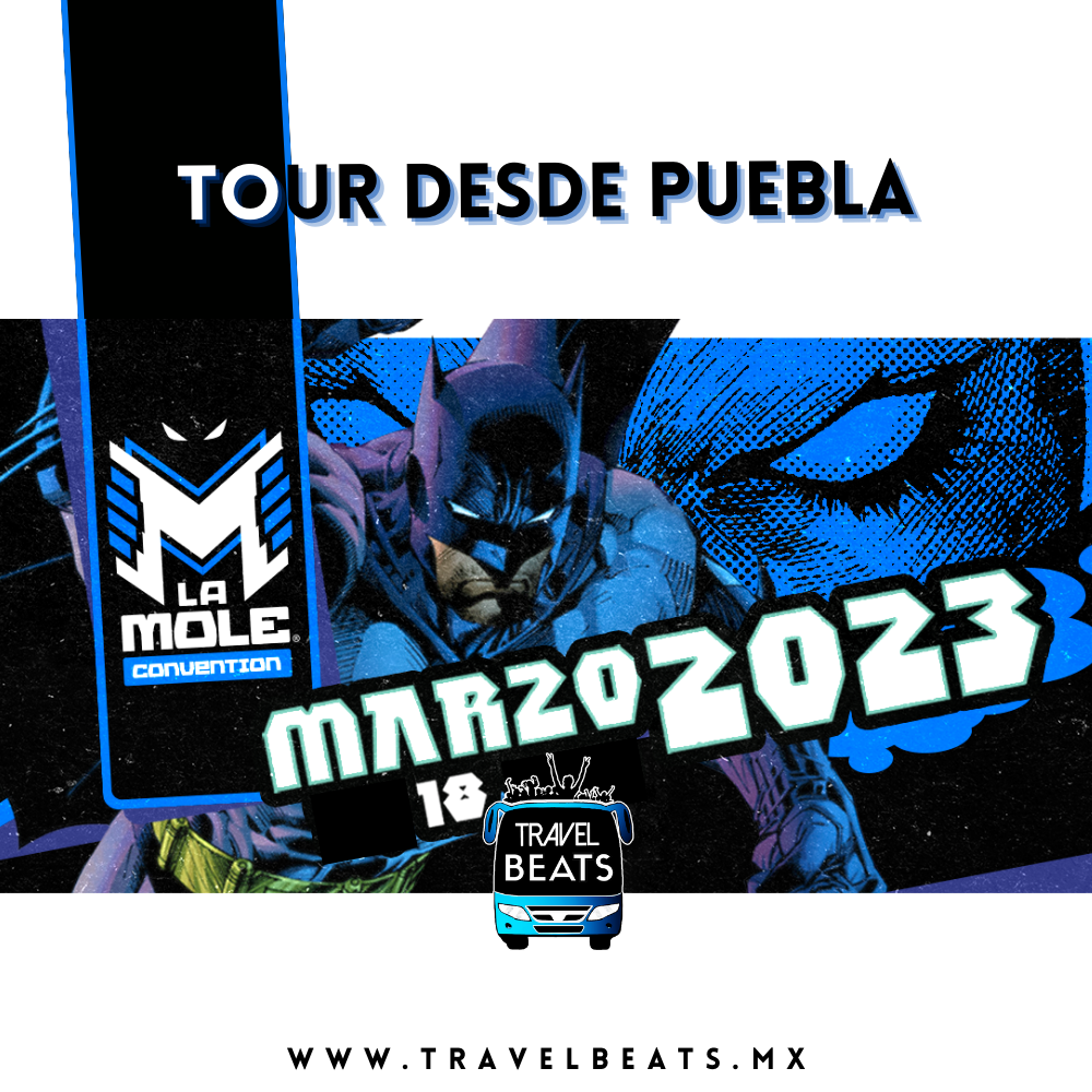 La Mole Convention México 2023| Boleto y viaje desde Puebla | Travel Beats