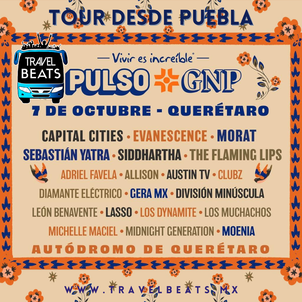 Pulso GNP 2023 | Boleto y viaje desde Puebla | Travel Beats