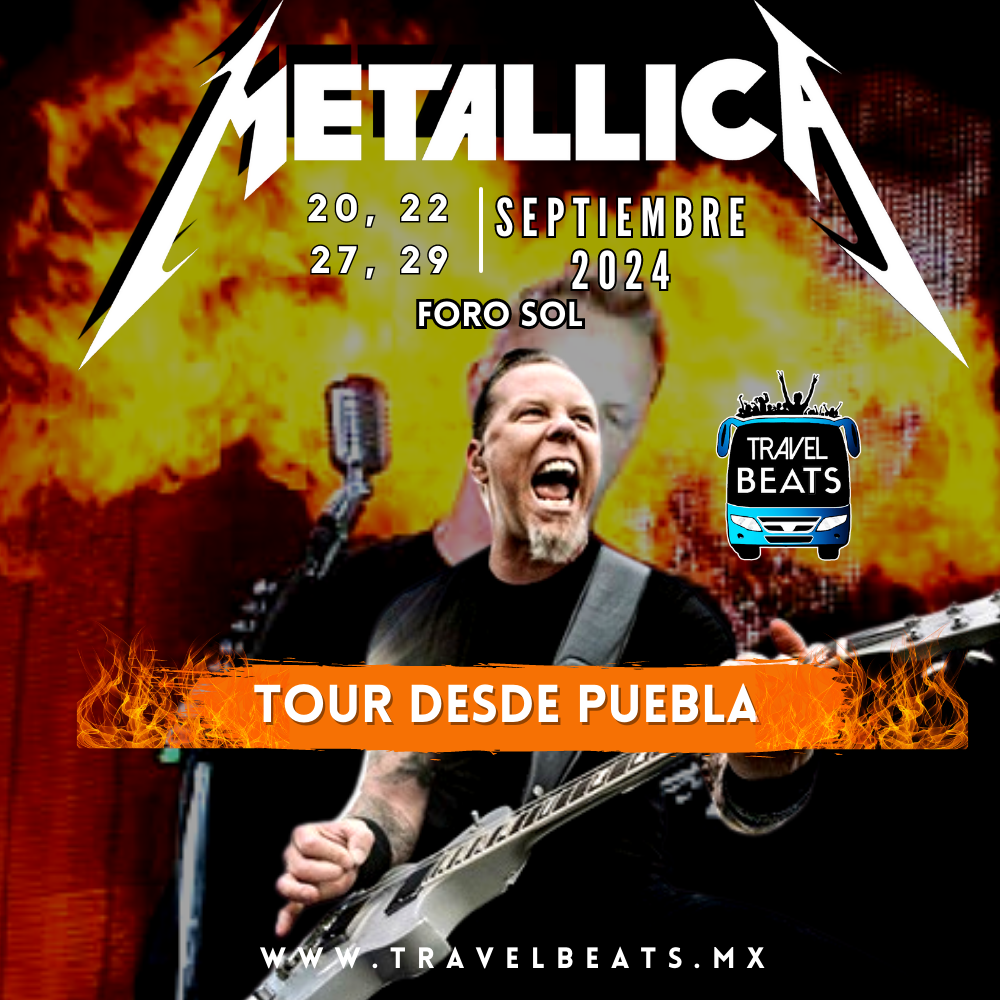 Metallica en México 2024| Boleto y viaje desde Puebla | Travel Beats