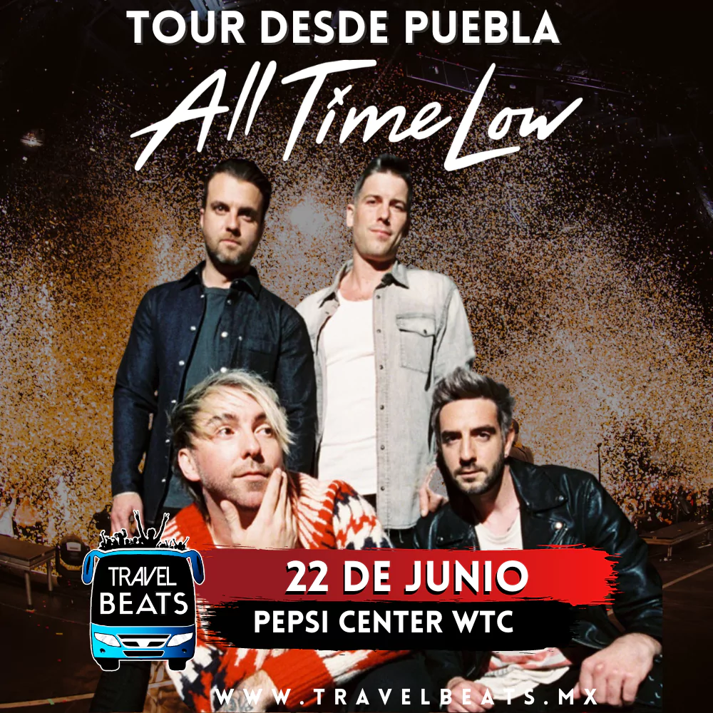 All Time Low en México 2023 | Boleto y viaje desde Puebla | Travel Beats