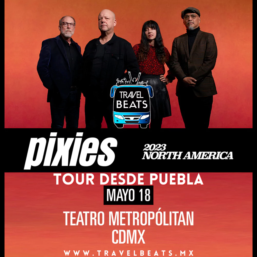 Pixies en México 2023 | Boleto y viaje desde Puebla | Travel Beats