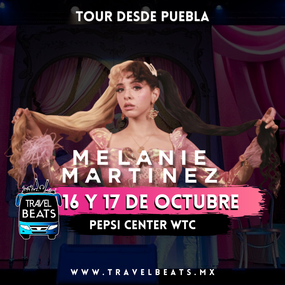 Melanie Martinez en México 2023 | Boleto y viaje desde Puebla | Travel Beats