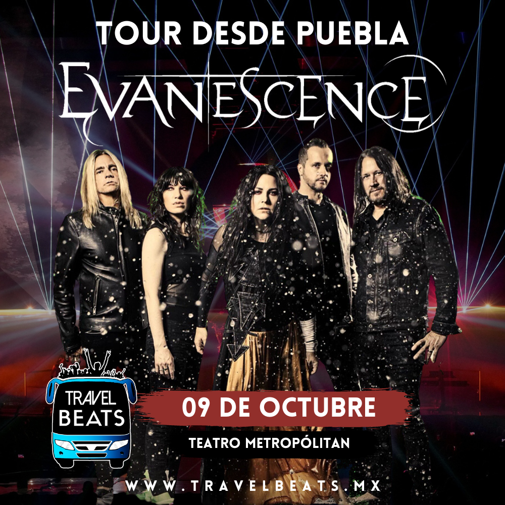 Evanescence en México 2023 | Boleto y viaje desde Puebla | Travel Beats