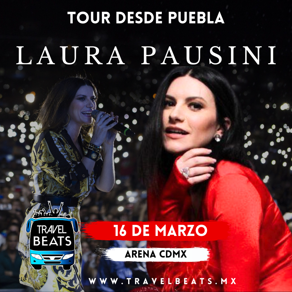 Laura Pausini en México 2024 | Boleto y viaje desde Puebla | Travel Beats