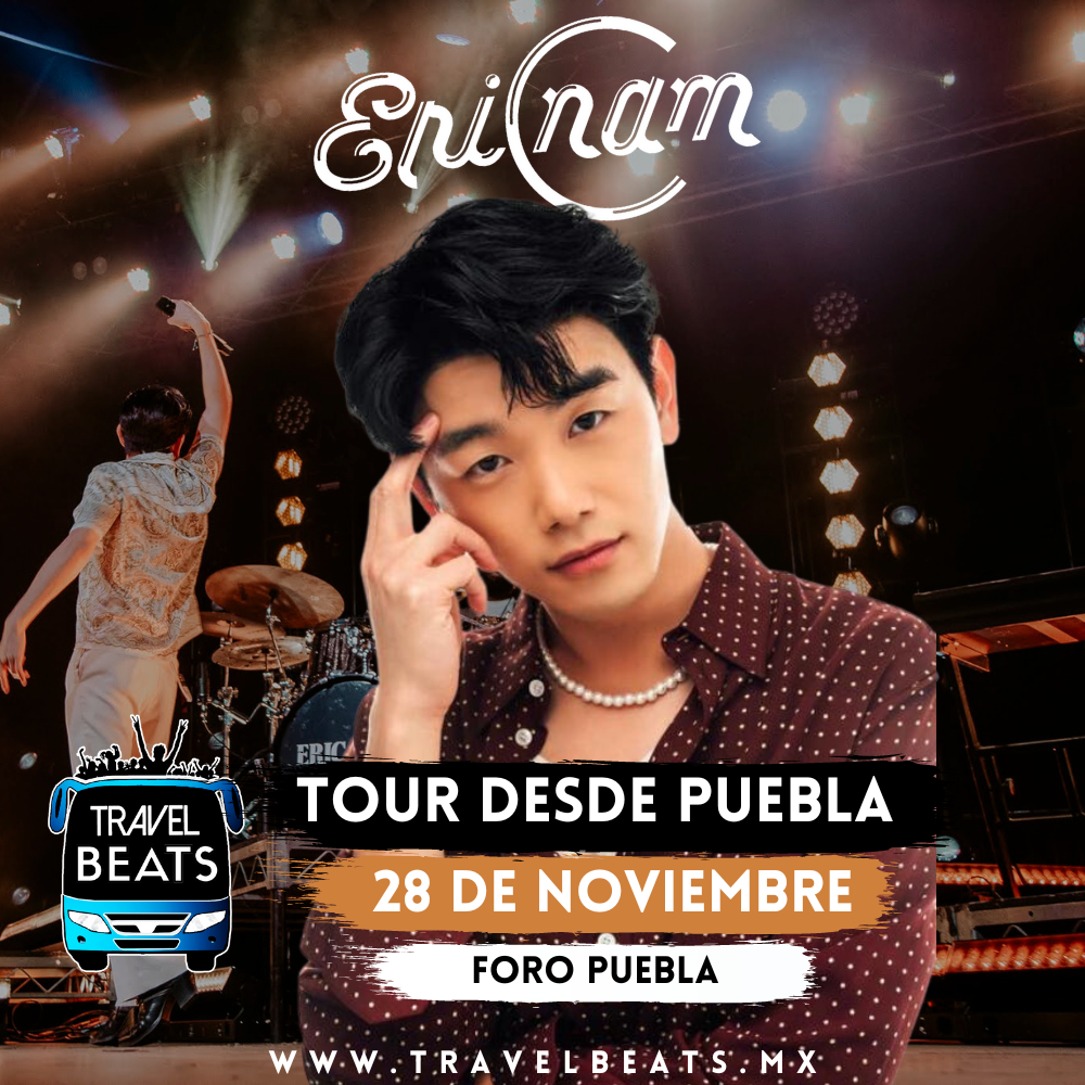 Eric Nam en México 2023 | Boleto y viaje desde Puebla | Travel Beats