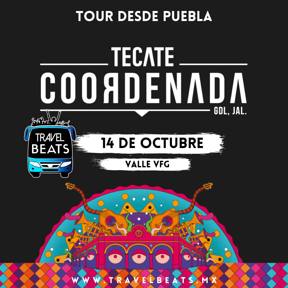 Tecate Coordenada en México 2023 | Boleto y viaje desde Puebla | Travel Beats