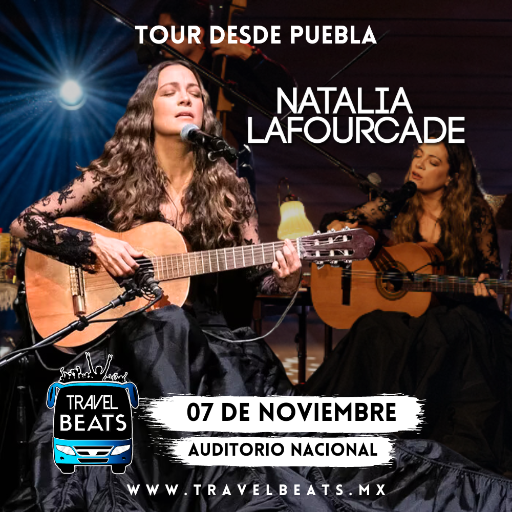 Natalia Lafourcade en México 2023 | Boleto y viaje desde Puebla | Travel Beats