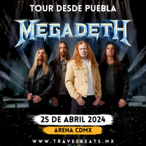 Megadeth en México 2024 | Boleto y viaje desde Puebla | Travel Beats