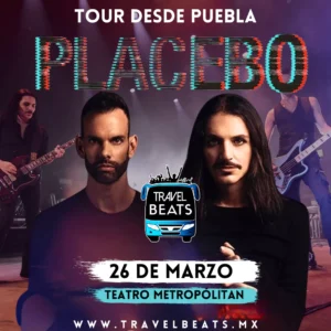 Placebo en México 2024 | Boleto y viaje desde Puebla | Travel Beats