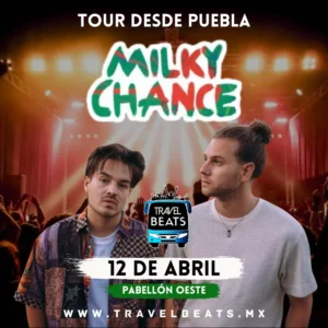 Milky Chance en México 2024 | Boleto y viaje desde Puebla | Travel Beats