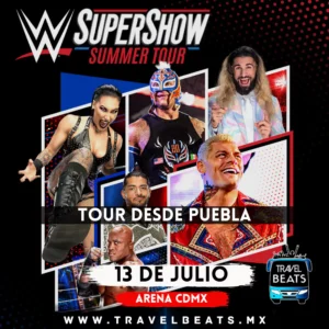 WWE Supershow en México 2024 | Boleto y viaje desde Puebla | Travel Beats