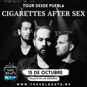 Cigarettes After Sex en México 2024 | Boleto y viaje desde Puebla | Travel Beats