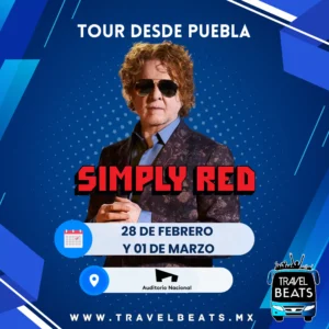 Simply Red en México 2025 | Boleto y viaje desde Puebla | Travel Beats