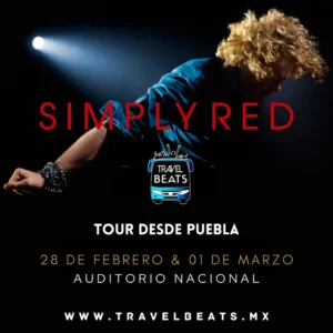 Simply Red en México 2025 | Boleto y viaje desde Puebla | Travel Beats