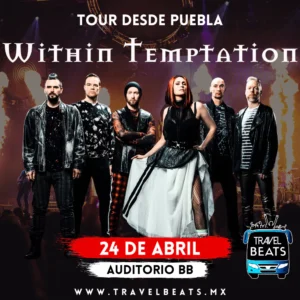 Within Temptation en México 2024 | Boleto y viaje desde Puebla | Travel Beats
