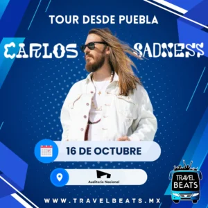 Carlos Sadness en México 2024 | Boleto y viaje desde Puebla | Travel Beats