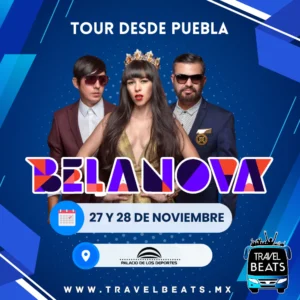 Belanova en México 2024 | Boleto y viaje desde Puebla | Travel Beats