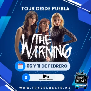 The Warning en México 2025 | Boleto y viaje desde Puebla | Travel Beats