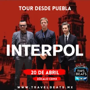 Interpol en México 2024 | Boleto y viaje desde Puebla | Travel Beats