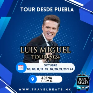 Luis Miguel en México 2024 | Boleto y viaje desde Puebla | Travel Beats