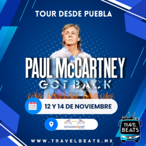 Paul McCartney en México 2024 | Boleto y viaje desde Puebla | Travel Beats