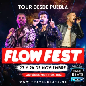 Flow Fest en México 2024 | Boleto y viaje desde Puebla | Travel Beats