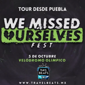 We missed ourselves en México 2024 | Boleto y viaje desde Puebla | Travel Beats