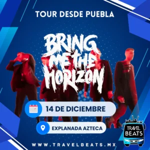 BRING ME THE HORIZON en México 2024 | Boleto y viaje desde Puebla | Travel Beats