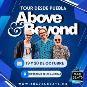 Above & Beyond en México 2024 | ABGT 600 |Boleto y viaje desde Puebla | Travel Beats