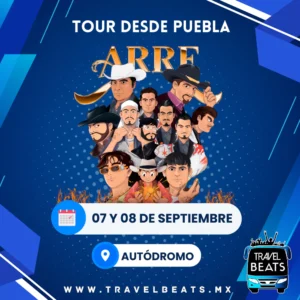 Festival ARRE | Boleto y viaje desde Puebla | Travel Beats