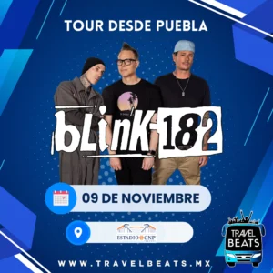 Blink 182 en México 2024 | Boleto y viaje desde Puebla | Travel Beats