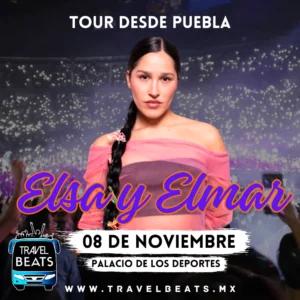 Elsa y Elmar en México 2024 | Boleto y viaje desde Puebla | Travel Beats