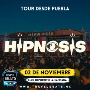 Festival Hipnosis en México 2024 | Boleto y viaje desde Puebla | Travel Beats