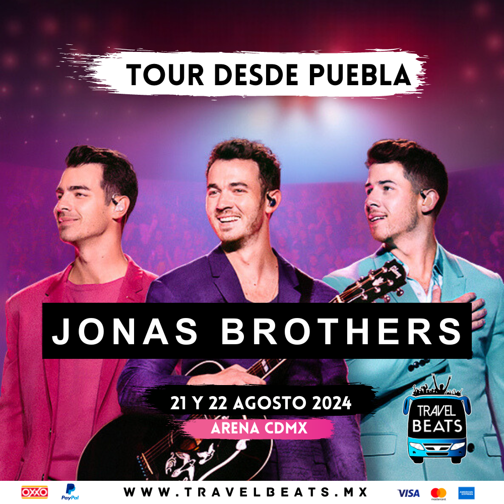 Jonas Brothers en México 2024 | Boleto y viaje desde Puebla | Travel Beats