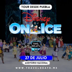 Disney On Ice en México 2024 | Boleto y viaje desde Puebla | Travel Beats