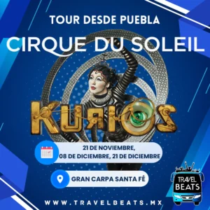 Cirque Du Soleil KURIOS en México 2024 | Boleto y viaje desde Puebla | Travel Beats