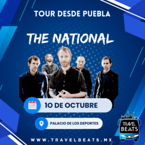 The National en México 2024 | Boleto y viaje desde Puebla | Travel Beats