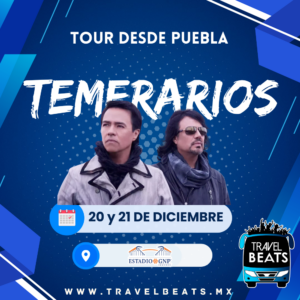 LOS TEMERARIOS en México 2024 | Boleto y viaje desde Puebla | Travel Beats