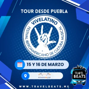 Vive Latino 2025 en México | Boleto y viaje desde Puebla | Travel Beats