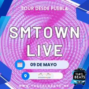 Smtown Live en México 2025 | Boleto y viaje desde Puebla | Travel Beats