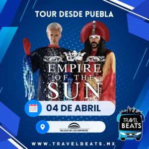 Empire of the sun en México 2025 | Boleto y viaje desde Puebla | Travel Beats