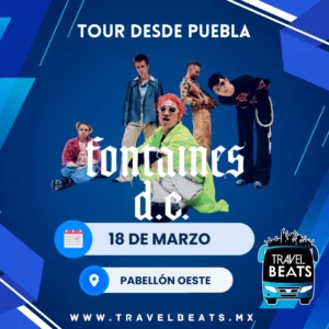 Fontaines D.C en México 2025 | Boleto y viaje desde Puebla | Travel Beats